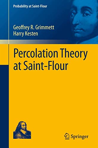 Percolation Theory at Saint-Flour (Probability at Saint-Flour)